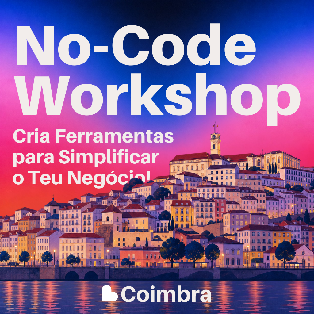 No-Code Workshop: Cria Ferramentas para Simplificar o Teu Negócio cover
